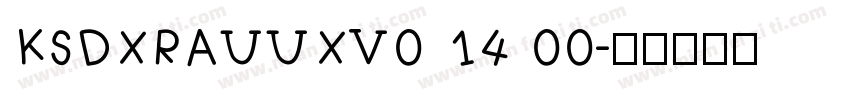KSDXRAUUXV0 14 00字体转换